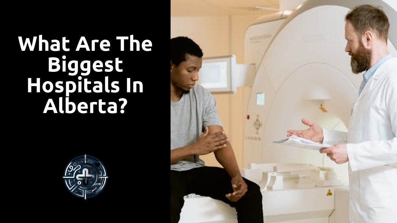 What are the biggest hospitals in Alberta?