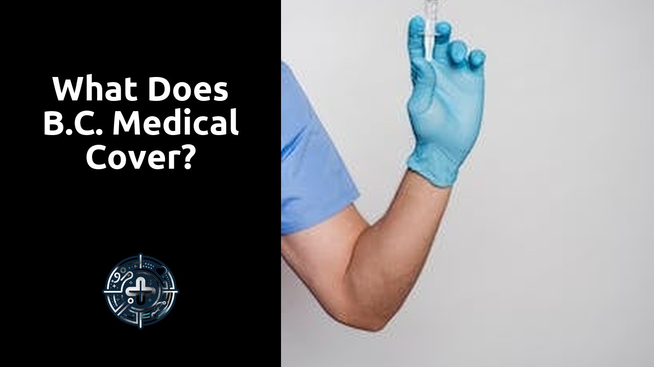 What does B.C. medical cover?