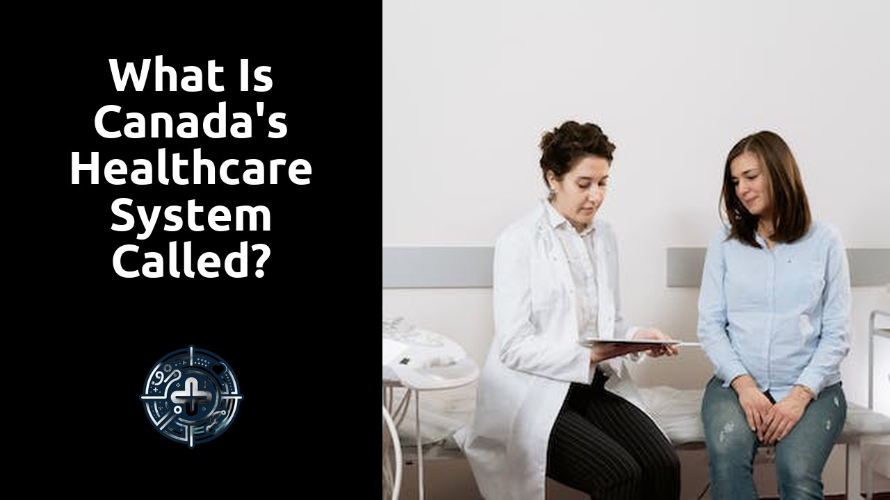 What is Canada's healthcare system called?