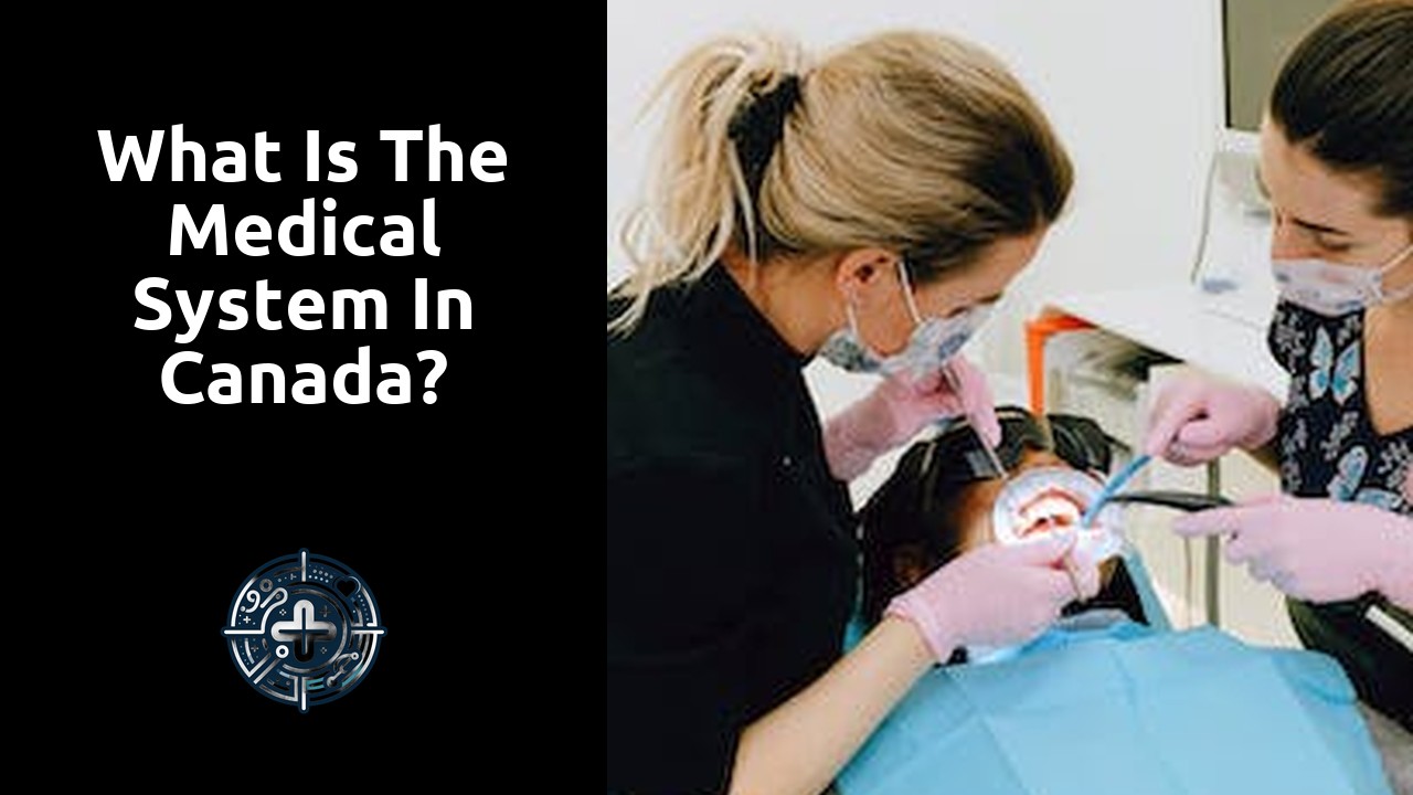 What is the medical system in Canada?